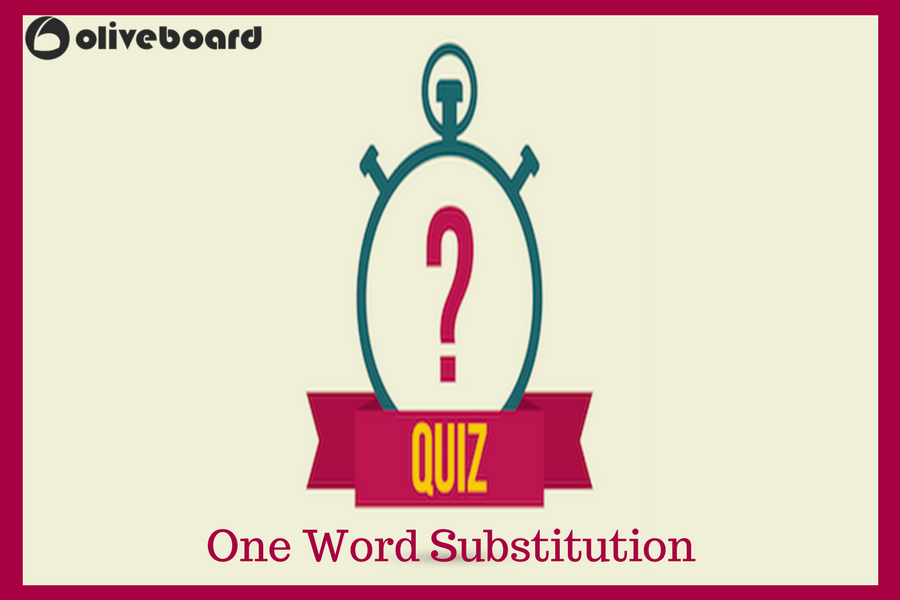 One Word Substitution Quiz Vocabulary Verbal Ability Banking MBA Government CAT IIFT IBPS PO SBI PO