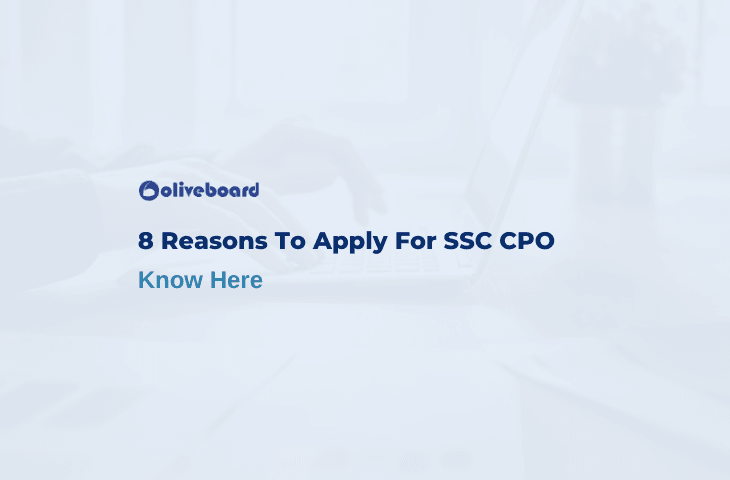 Reasons To Apply For SSC CPO