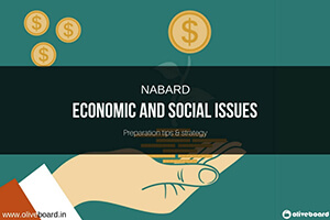 Economic and Social Issues NABARD 2017 Preparation Guide