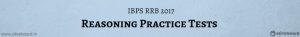 IBPS RRB 2017: Reasoning Practice Tests 2017