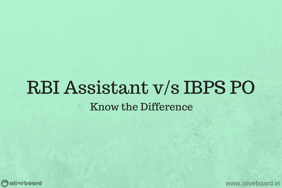 RBI Assistant v/s IBPS PO 2017