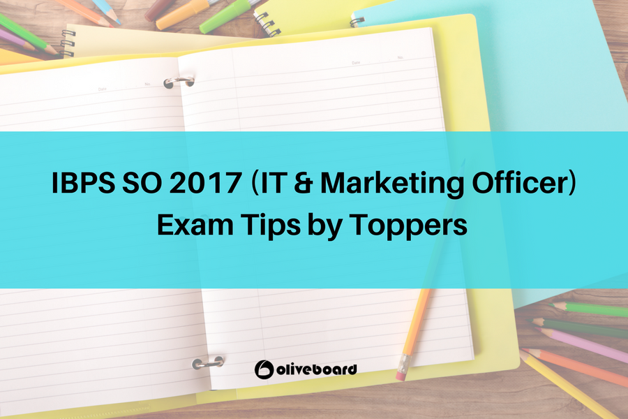 IBPS SO 2017 Exams Tips By Toppers