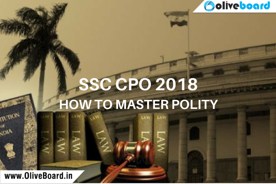 SSC CPO 2018 - How to Master Polity