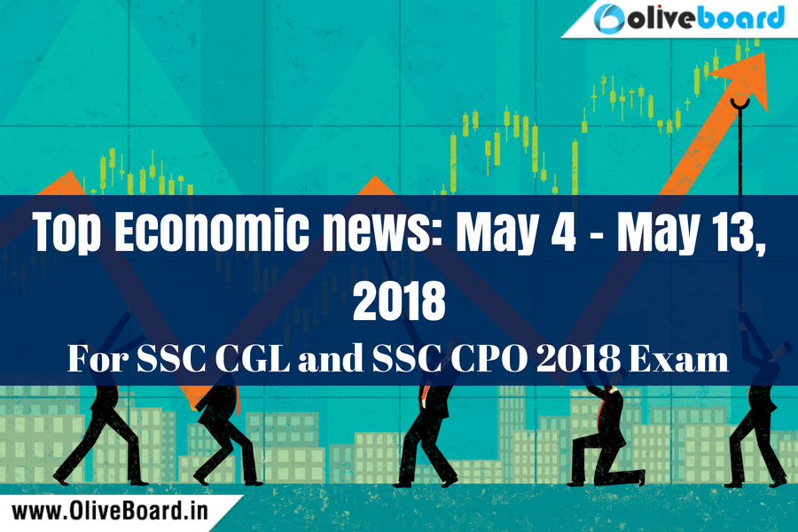 Top Economic news: May 4 - May 13 SSC CGL Top Economic news May 4 - May 13 SSC CGL