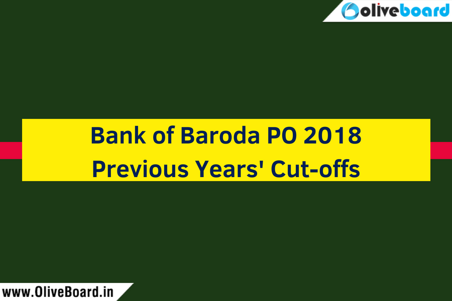 Bank of Baroda PO 2018 Previous Years' Cutoffs