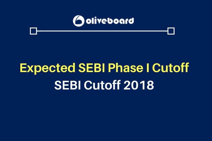 Expected SEBI Phase I Cutoff SEBI Cut Offs 2018