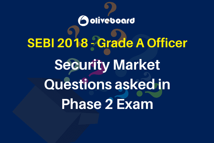 SEBI 2018 Phase 2 Exam Questions