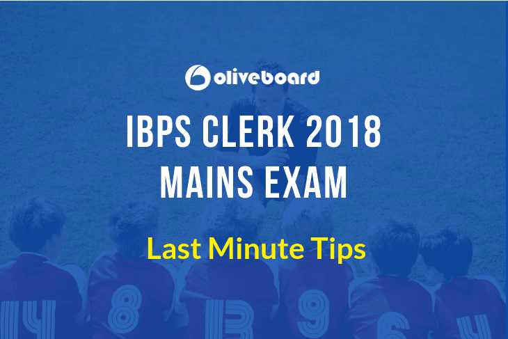 IBPS clerk mains 2018 last minute tips