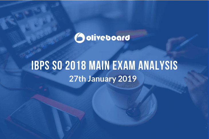 IBPS SO 2018 Main Exam Analysis