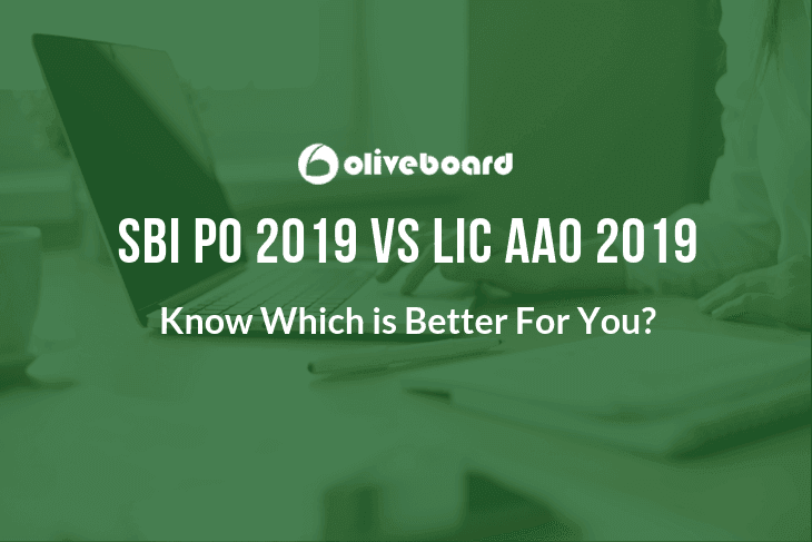 SBI PO 2019 Vs LIC AAO 2019