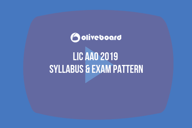 LIC AAO 2019 Syllabus & Exam Pattern