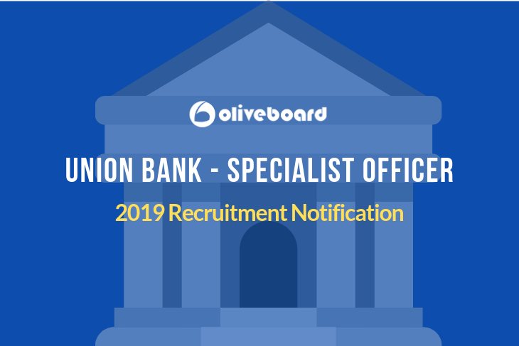 Union Bank Specialist Officer Recruitment 2019