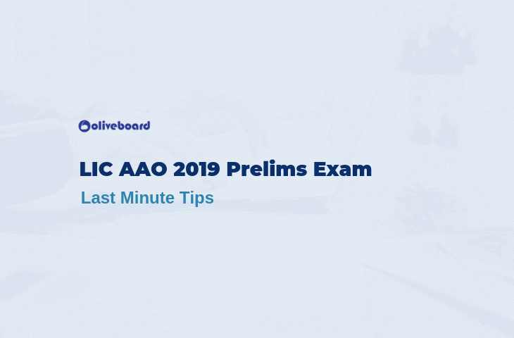 LIC AAO 2019 Prelims Exam Last Minute Tips