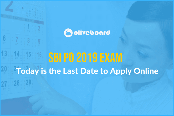 SBI PO 2019 Exam- Last Date to Apply Online