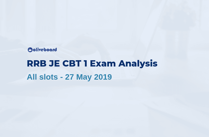 RRB JE Exam Analysis CBT 1 - 27 May 2019