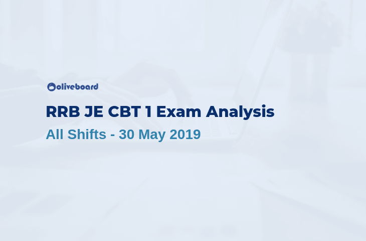 RRB JE CBT 1 Exam Analysis - 30 May 2019