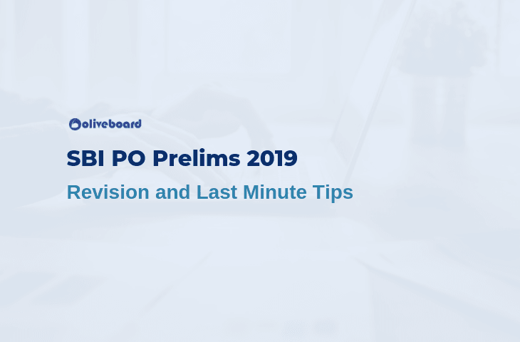 SBI PO Prelims 2019 - Revision and Last Minute Tips