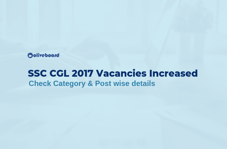 SSC CGL 2017 Vacancies increased