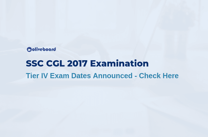 SSC CGL 2017 Tier IV Exam Dates