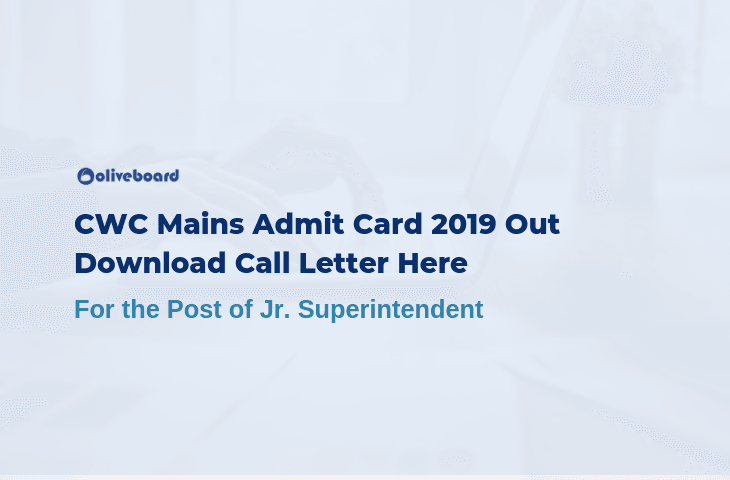 CWC Mains Admit Card 2019