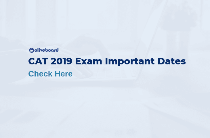 CAT 2019 Important Dates