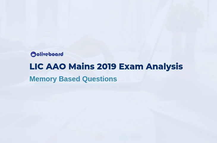 LIC AAO Mains 2019 Exam Analysis