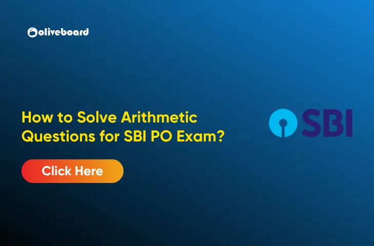 How to Solve Arithmetic Questions for SBI PO Exam?