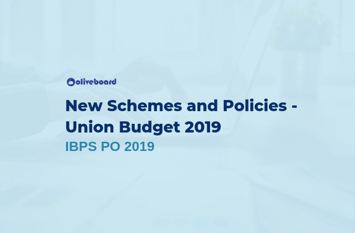 New Schemes & Policies in Union Budget 2019