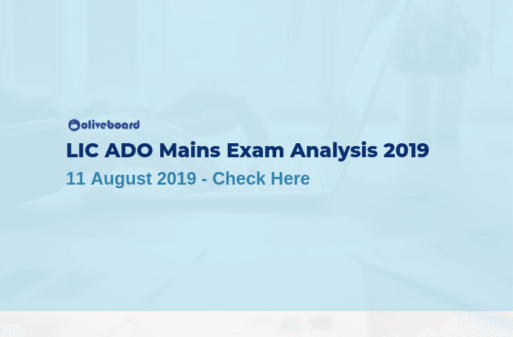 LIC ADO Mains Exam Analysis 2019