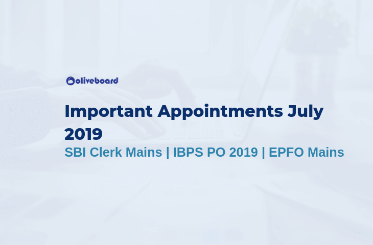 Important Appointments July 2019