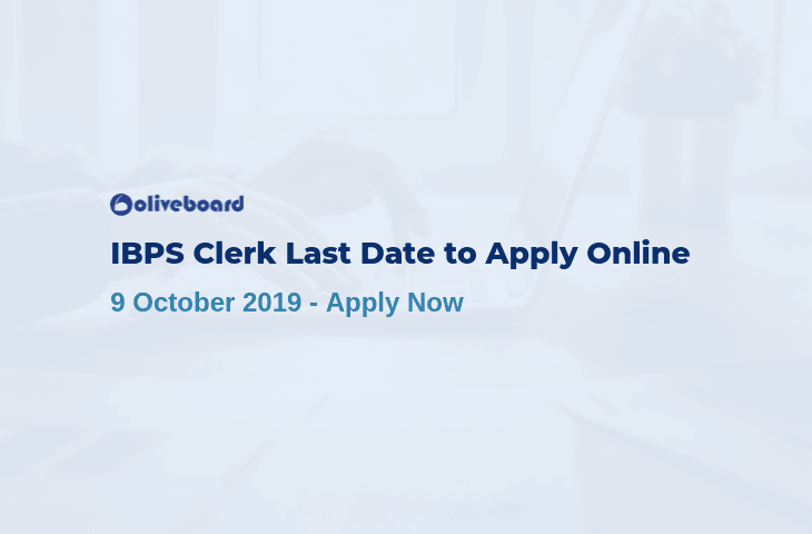 IBPS Clerk 2019 Apply Online Last Date