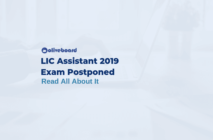 LIC Assistant Exam 2019 Postponed