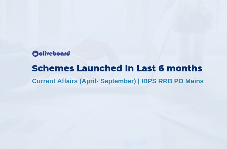 Schemes Launched In Last 6 months