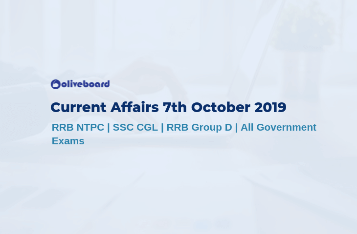 Current Affairs 7th October 2019