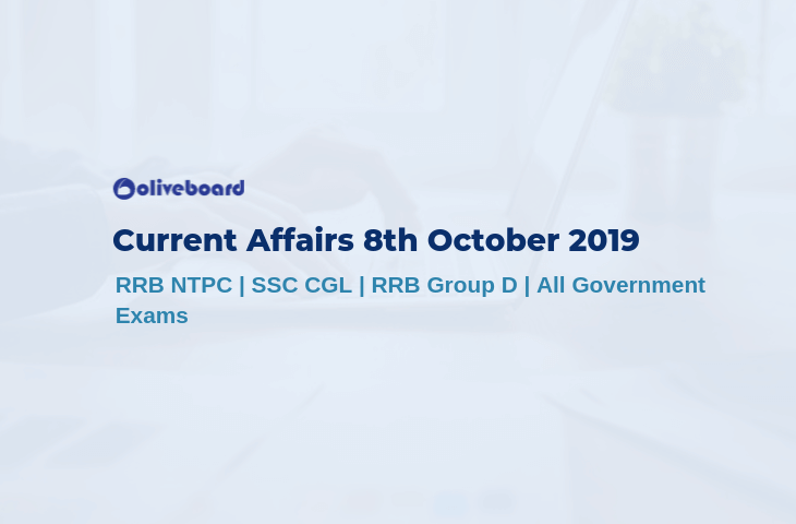 Current Affairs 8th October 2019