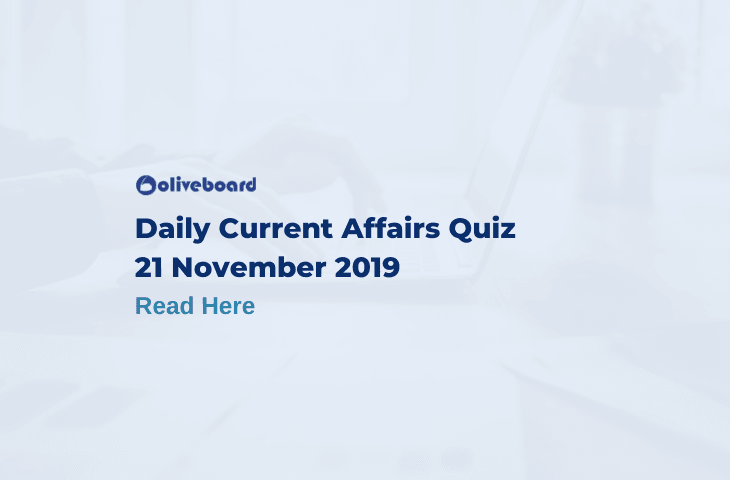 Daily Current Affairs Updates - 21 Nov 2019