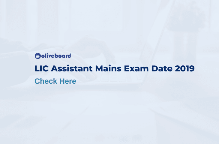 LIC Assistant Mains Exam Date 2019