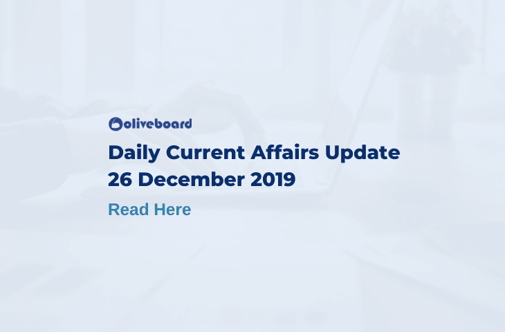 Daily Current Affairs Update - 26 Dec 2019