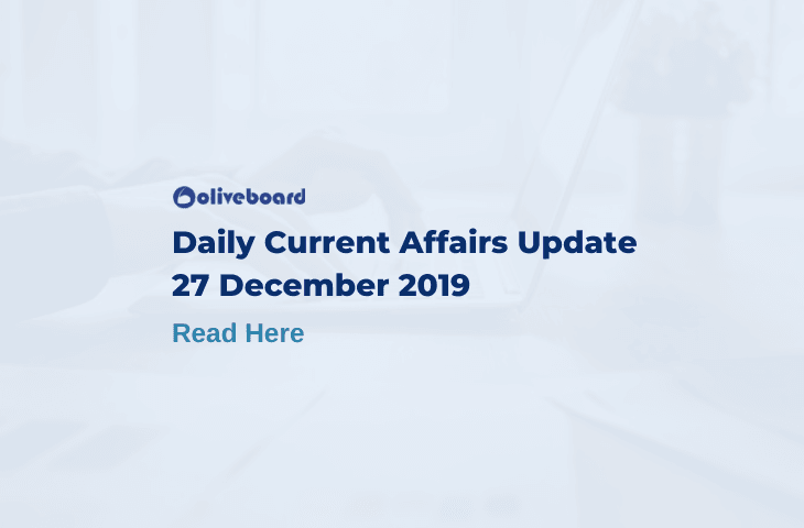Daily Current Affairs Update - 27 Dec 2019