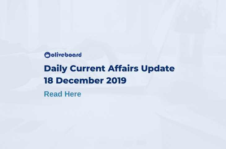 Daily Current Affairs Update - 18 Dec 2019