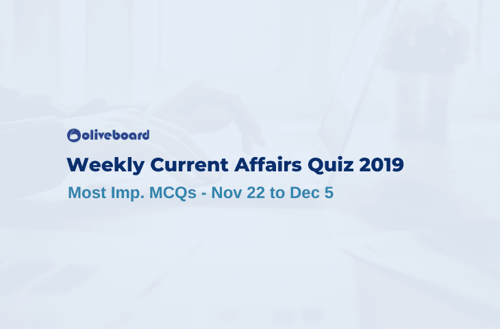 Weekly Current Affairs Quiz 2019 - Nov 22 to Dec 5
