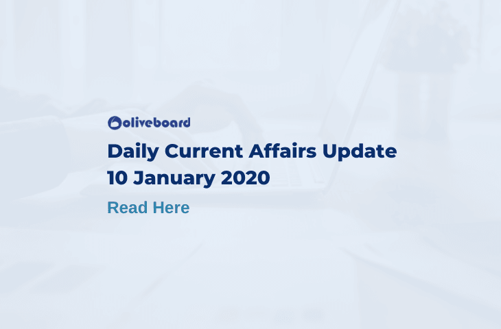 Daily Current Affairs Update - 10 Jan 2020