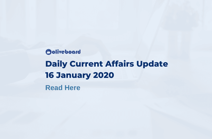 Daily Current Affairs Update - 16 Jan 2020