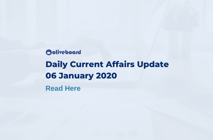 Daily Current Affairs Update - 6 Jan 2020