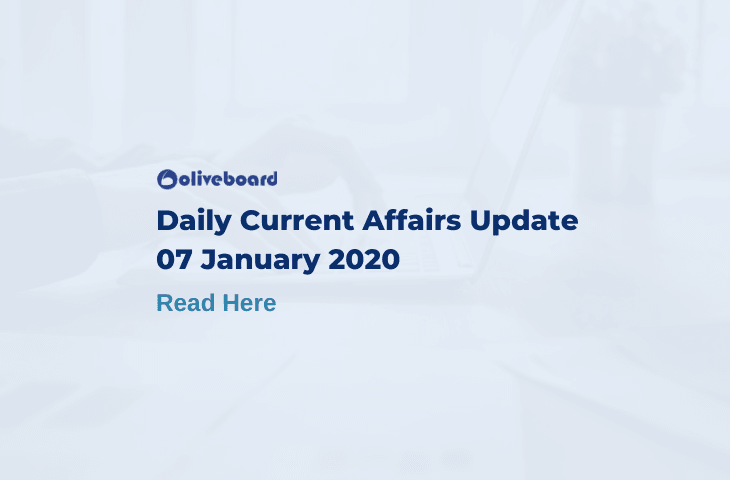 Daily Current Affairs Update - 7 Jan 2020