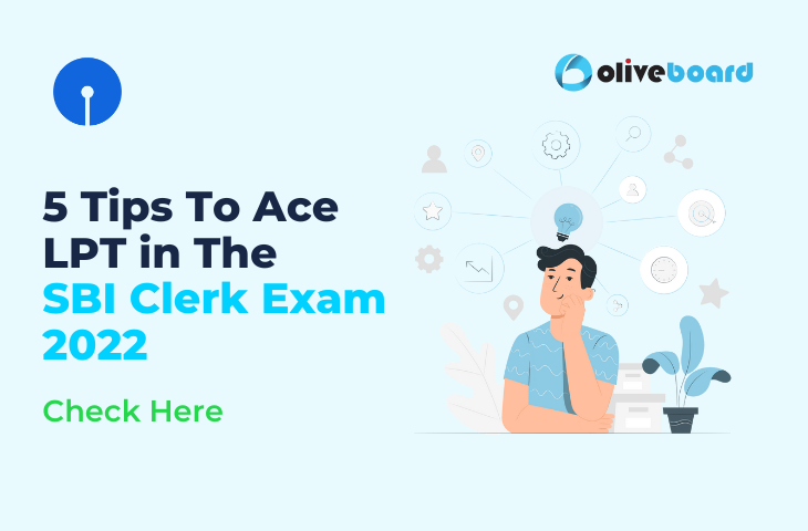 5 Tips To Ace LPT in The SBI Clerk Exam 2022