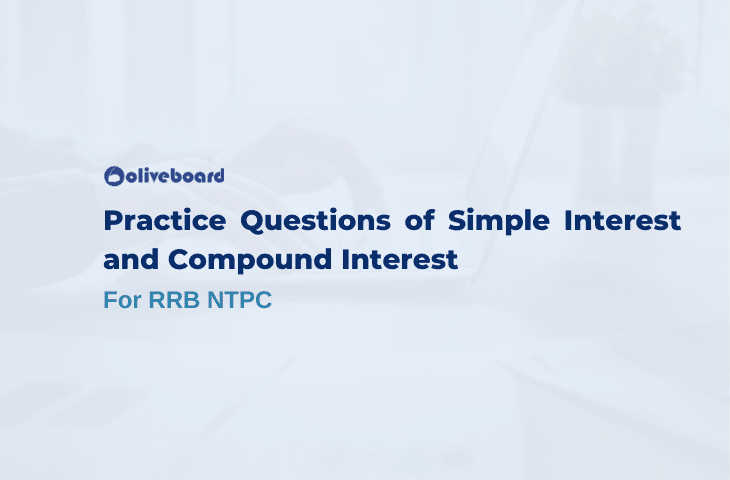 Simple and Compound Interest Questions for RRB NTPC