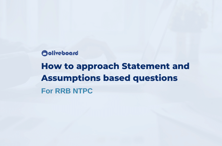 Statement and Assumptions based questions for RRB NTPC