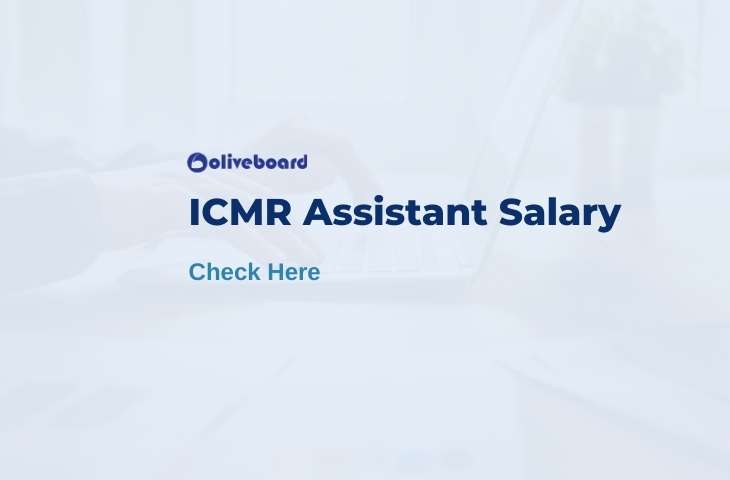 ICMR Assistant Salary Job Profile All You Need To Know Oliveboard