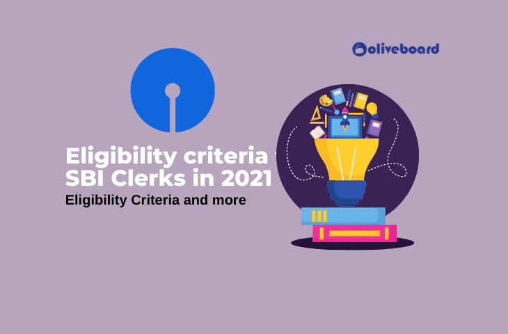 Eligibility criteria for SBI Clerks in 2021